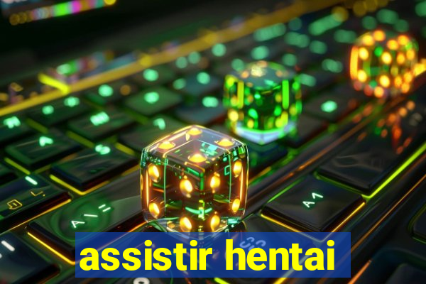 assistir hentai